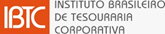IBTC - Instituto Brasileiro de Tesouraria Corporativa